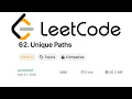 LeetCode 62 Unique Paths Java Solution Explained