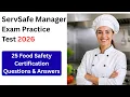 ServSafe Manager Exam Practice Test 2026 25 Food Safety Certification Questions Answers