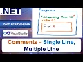 Comments Single Line Comment Multiple Line Comment VB Net