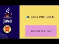 Decimal to Binary Conversion in Java Decimal to Binary Java Program