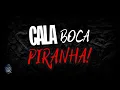 CALA BOCA PIRANHA