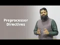 Lecture 4 Preprocessor Directives in c in