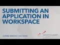 Learning Workspace - Submitting an Application in Workspace