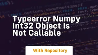 typeerror numpy int32 object is not callable