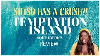 temptation island sa episode 2 review sifiso has a crush 