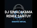 Lagu DJ SIMALAKAMA REMIX SLOW BASS