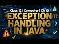 EXCEPTION HANDLING IN JAVA in One Shot Class 12 Computer Ch 10 Animated Narayana Education Hub
