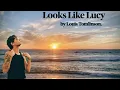 Looks like Lucy- By Louis Tomlinson. Enjoy lovely people 🫰🎀