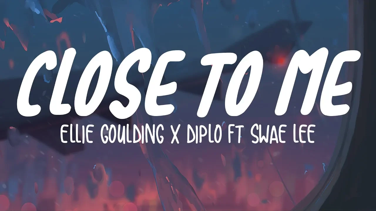 Ellie Goulding & Diplo - Close To Me (Lyrics) ft. Swae Lee Ellie Goulding & Diplo - Close To Me (Lyrics) ft. Swae Lee