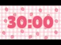 30 Minute Timer - Deep Focus for Relaxing Studying and Working