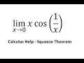Calculus Help Squeeze Theorem Find the limit lim x 0 x cos