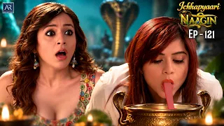 Icchapyaari Naagin Episode 121 | Hindi Fantasy Serial | Naagin Serial | AR Entertainments