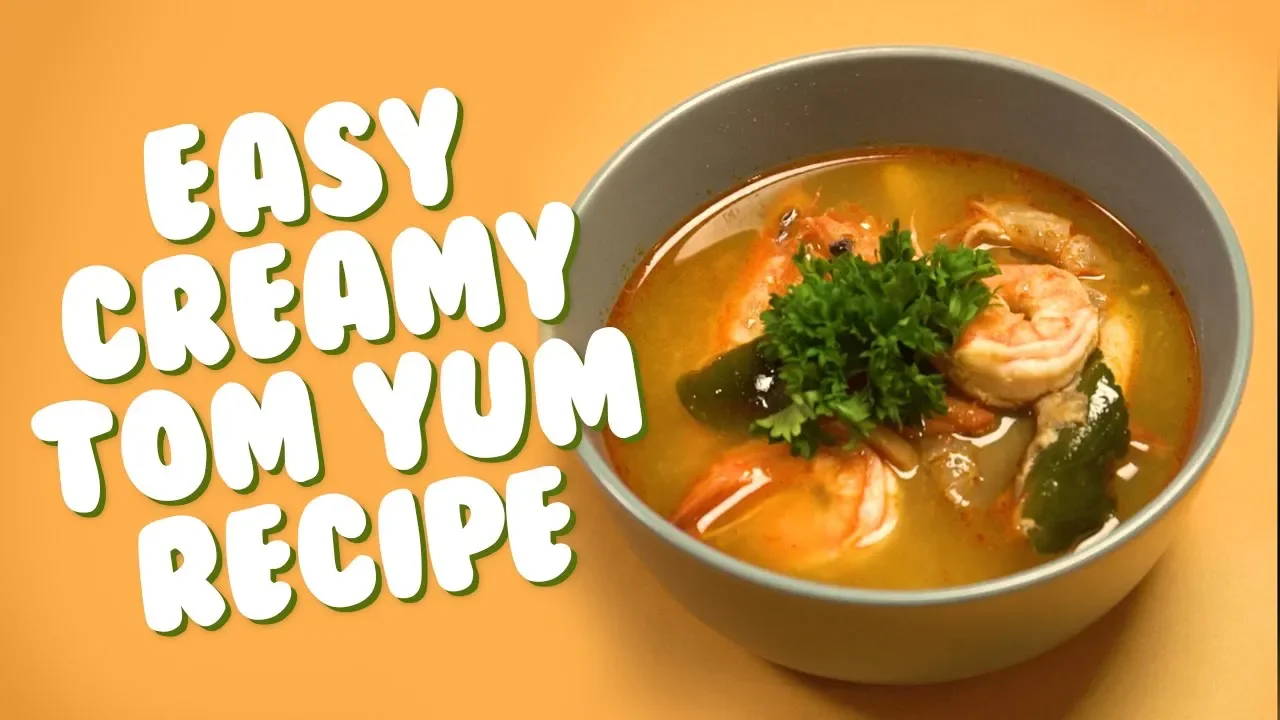 Easy Recipes: Creamy Tom Yum