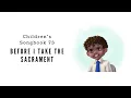 Before I Take the Sacrament LDS Primary Song Sing Along