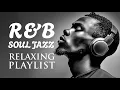 Download Lagu [Relax R\u0026B] Chill Vibes R\u0026B Soul – Deep Jazz Grooves for Lonely Evenings | Focus /Study / Work