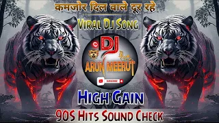 90 s hits sound check dj dhadkan meerut high gain compiton mix dj arun meerut
