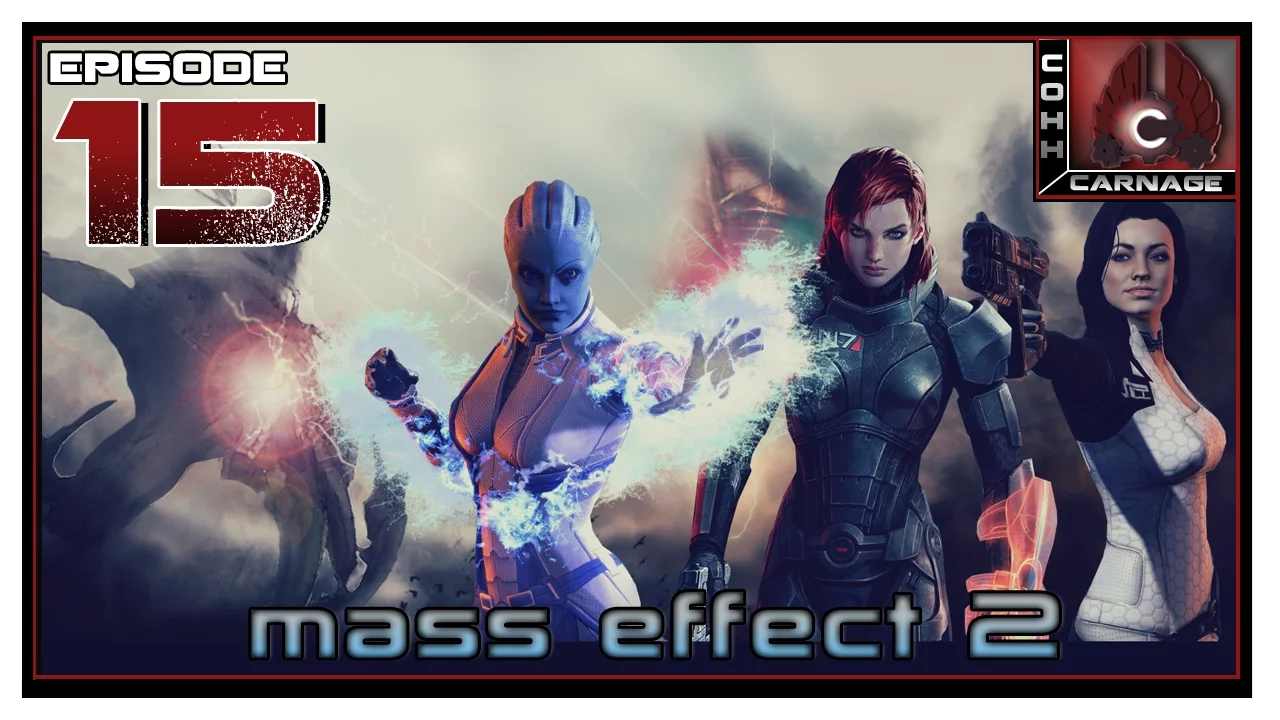 CohhCarnage Plays Mass Effect 2 - Episode 15