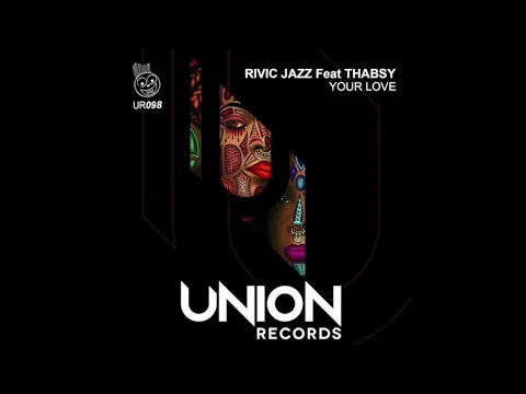 Download MP3 UR098 Rivic Jazz feat. Thabsy - Your Love