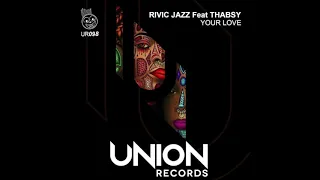 ur098 rivic jazz feat thabsy your love