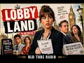 Lobby Land BBC Radio 4 Political Satire Comedy Drama Full Series