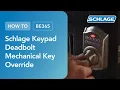 How To Use the Mechanical Key Override for a Schlage Keypad Deadbolt BE365