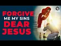 Cleanse Me And Forgive Me My Sins Dear Jesus Most Powerful Prayer For Forgiveness Of Sins