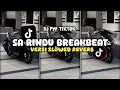 Download Lagu DJ SA RINDU BREAKBEAT SLOWED REVERB 🎶 DJ VIRAL TIKTOK 2025 MENGKENA