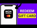 MGM Rewards Gift Card where you can redeem it