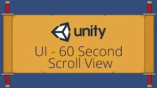 Unity UI Tutorial - Scroll Rect Scroll View in 60 Seconds
