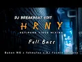 Lagu DJ REMIX HRNY | Bukan WG x fahmyfay x DJ Yasmin x Joana | Full Bass | Ketipung Vibes Mixing | 2026