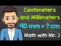 Centimeters and Millimeters Converting cm to mm and Converting mm to cm Math with Mr J
