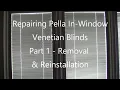 Pella In Window Blinds Repair Part 1