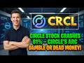 Circle stock CRASHES 61 - Circle s Arc gamble or dead money CRCL Stock Analysis