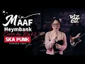 Lagu MAAF – Heymbank (Ska Punk Cover) | Riz62 Terbaru 2026