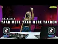 Lagu DJ INDIA YAAR MERE YAAR MERE YAAREM JEDAG JEDUG REMIX FULL BASS