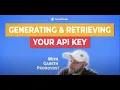 Generating Retrieving Your API Key
