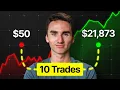 I Turned 50 Into 21 873 In 10 Trades