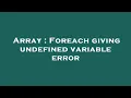 Array Foreach giving undefined variable error