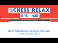 Download Lagu Amin Tabatabaei vs Magnus Carlsen || Titled Tuesday, 2025