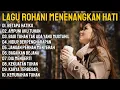 Download Lagu Lagu Rohani yang Menenangkan Hati ✨ | Membawa Damai \u0026 Pengharapan dalam Tuhan