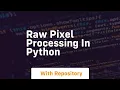 Raw pixel processing in python