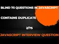 Contains Duplicate Blind 75 JavaScript Interview Questions