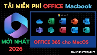 Cách Tải Và Cài Đặt Microsoft Office 365 trên MACBOOK | Word, Excel, PowerPoint | PhươngNam Software
