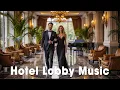 Download Lagu Smooth Jazz voor de lobby van een luxe hotel ✨ Een rustige omgeving voor reflectie en gezelligheid