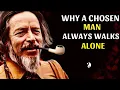 Download Lagu Why A Chosen Man Always Walks Alone |  Alan Watts