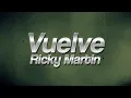 Ricky Martin - Vuelve 💔 (Lyrics)