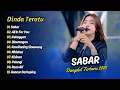 Download Lagu Dinda Teratu - SABAR - ALL IN FOR YOU - KABAGYAN - SINARENGAN || DANGDUT TERBARU 2025