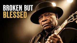 b b king style gospel blues broken but blessed official lyric video 