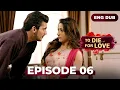 Download Lagu To Die for Love【 ENG DUBBED 】Full Episode 06 | Indian Series in English Dubbed