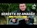 SERESTÃO DO AMADO BATISTA - PLAYLIST [Prod. Ariel Skinny]